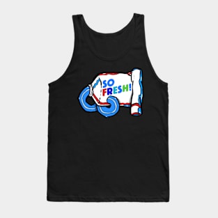 so fresh Tank Top